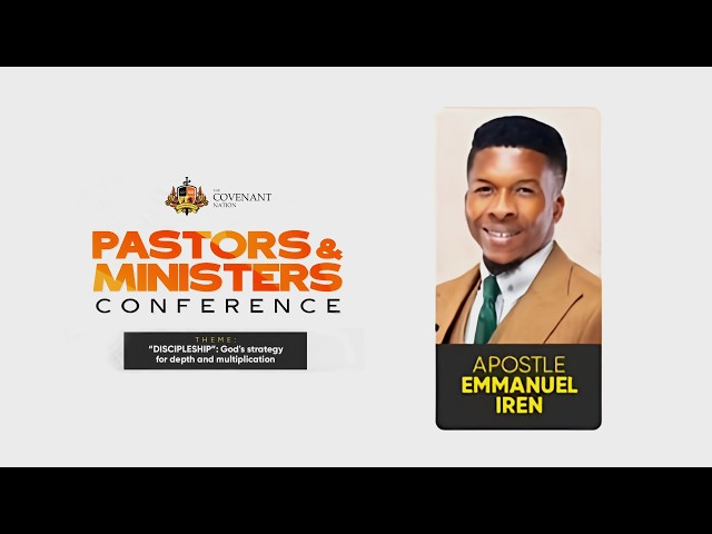 Apostle Emmanuel Iren  || Pastors & Ministers Conference