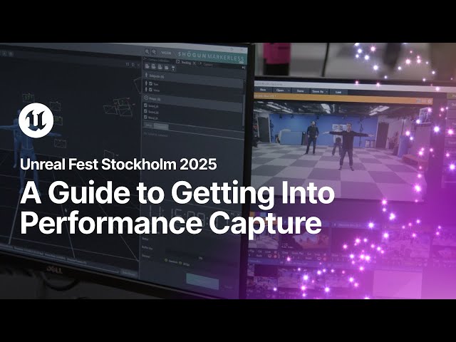 A Guide to Getting Into Performance Capture | Unreal Fest Stockholm 2025