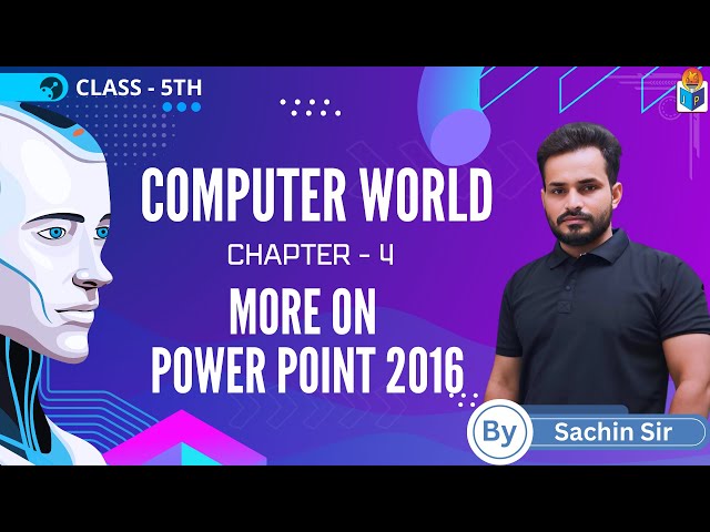 More On PowerPoint 2016 | Chapter 4 | Class - 5th | By - Sachin Sir | Jagriti Publication |