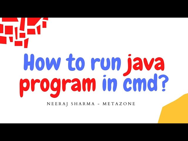 How to run java program in cmd | Neeraj Sharma