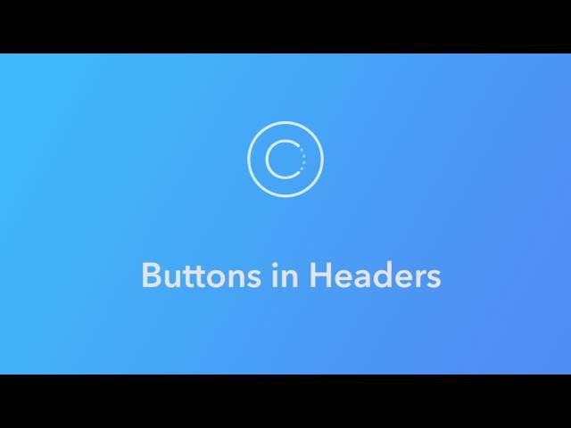 Ionic Creator Tutorials // Buttons in Headers
