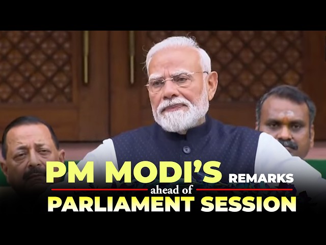 WATCH LIVE: PM Modi’s remarks ahead of Monsoon Session of Parliament | Opposition Parties | India