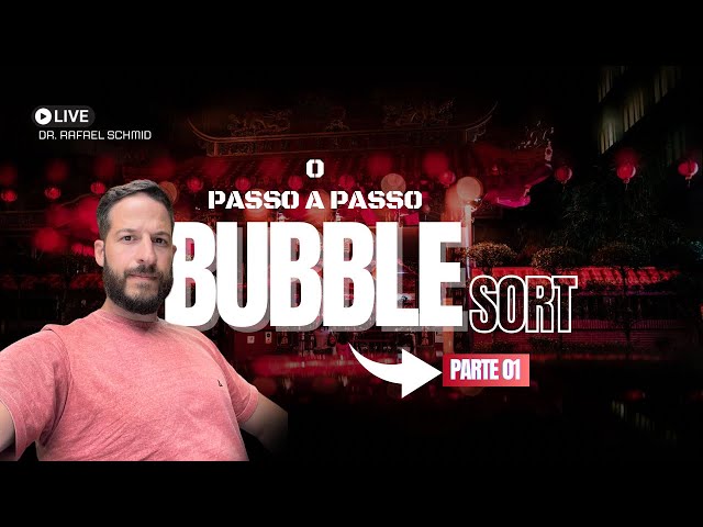 🫧 Bubble Sort - Parte 1 | Execução do Algoritmo