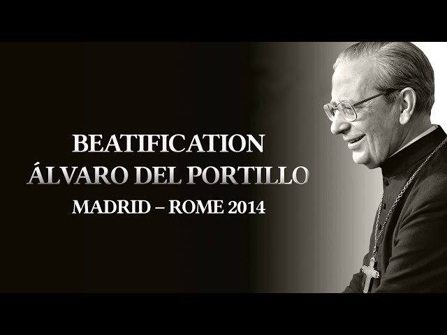 Beatification of Álvaro del Portillo: video summary