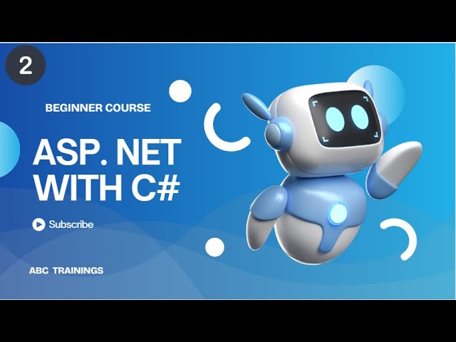 BEGINNER COURSE IN ASP. NET WITH C# -  EPISODE 2