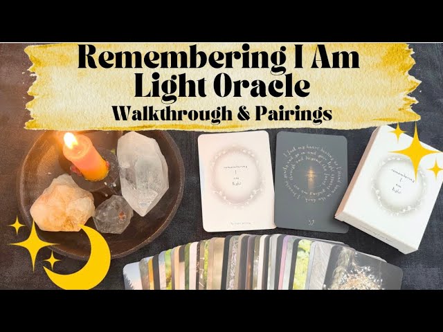 ✨Remembering I Am Light Oracle Walkthrough & Pairings✨