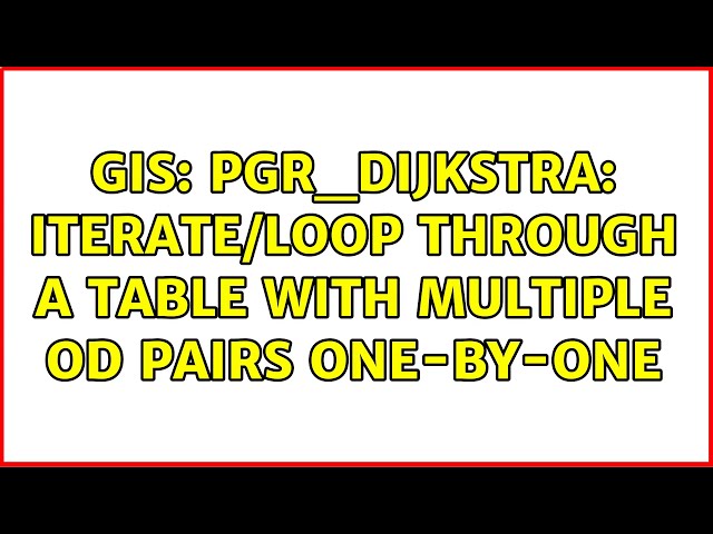 GIS: pgr_Dijkstra: iterate/loop through a table with multiple OD pairs one-by-one