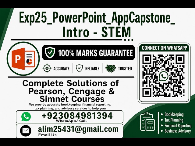 Exp25 PowerPoint AppCapstone Intro - STEM | PowerPoint 365/2024 Complete Solution