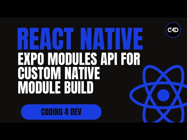 Expo Modules API for Custom Native Modules | Build Native Code for Expo & React Native