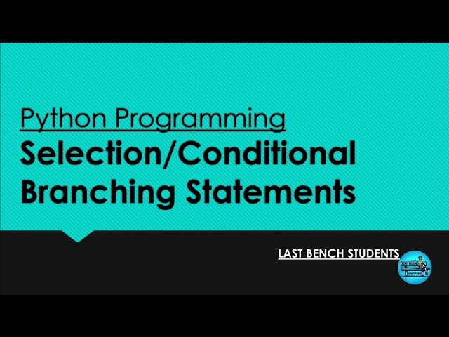 Selection/ conditional statement | More useful content in description👇| @LastBenchStudents3 #video 