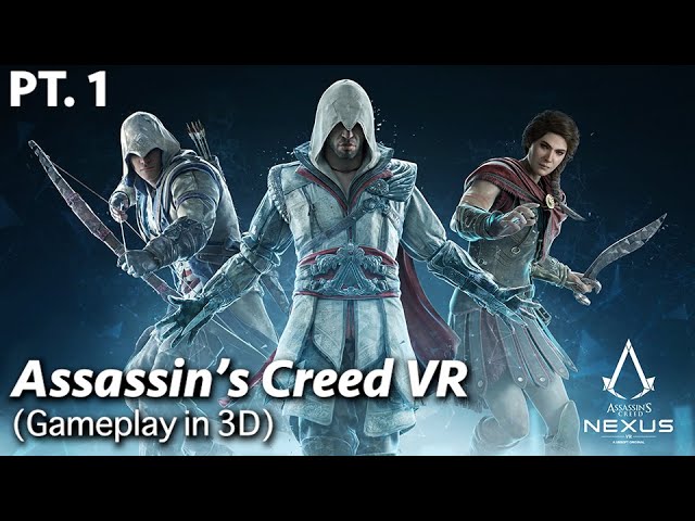 Pt.1 : Assassin's Creed Nexus - VR Gameplay (3D Video)