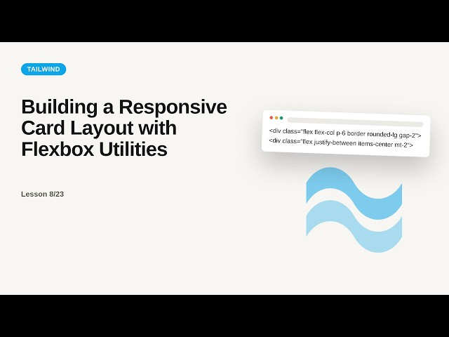 Tailwind CSS - Web development basic Series: Building a Responsive Card Layout with Flexbox Utilitie