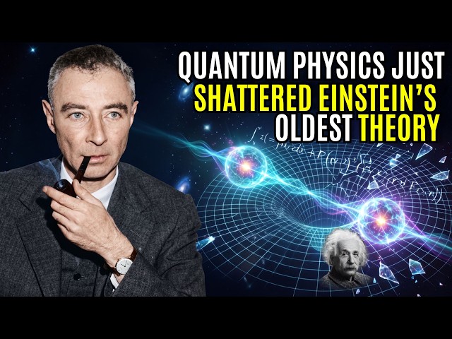 Quantum Physics Just Shattered Einstein's Oldest Theory ?