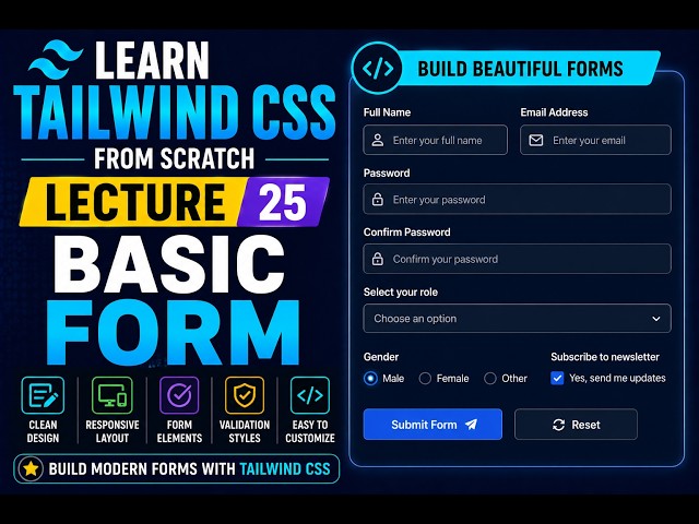 Tailwind CSS Tutorial for Beginners | Build a Basic Form 📝 | Lecture 25
