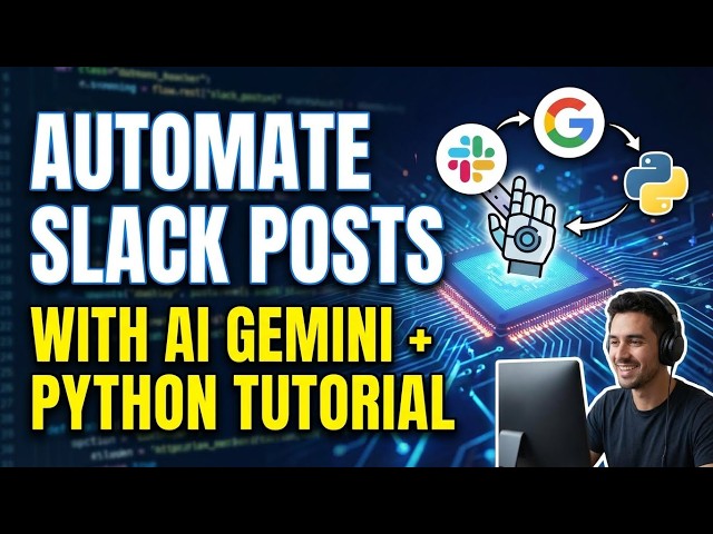 How to Automate Slack Posts with AI Gemini + Python Tutorial