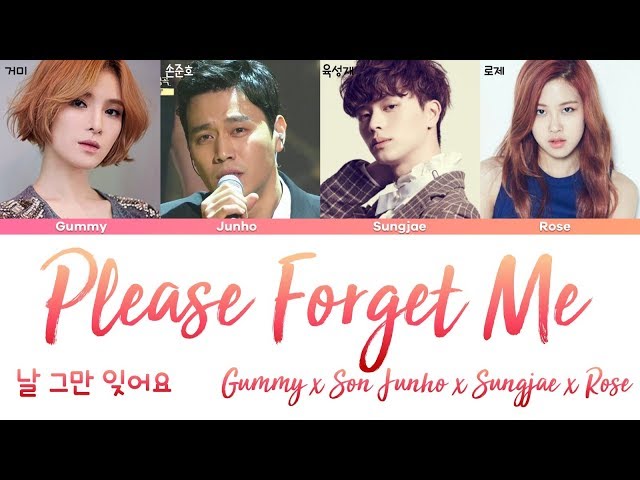 ROSE (BLACKPINK), Son Junho, Sungjae, Gummy - Please Forget Me (날 그만 잊어요) [han|rom|eng lyrics/가사]