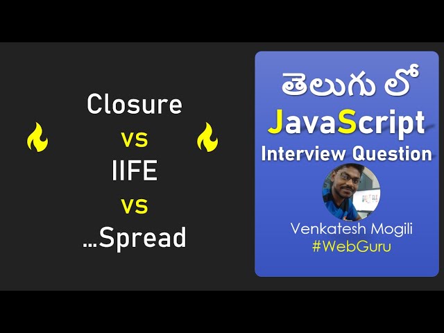 Closures, IIFE, Spread in JavaScript in-depth explanation Step by Step #VenkateshMogili #WebGuru