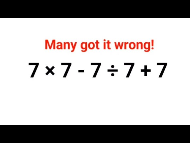 7×7-7÷7+7 Many got it wrong!  Ukraine Math Test #math #percentages #ukraine