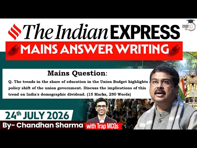 Indian Express Editorial Analysis by Chandan Sharma - 24 JULY 2026 | UPSC Current Affairs 2026