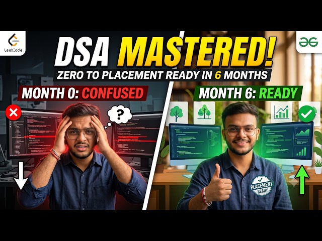 How to Master DSA from Scratch (Zero to Placement Ready in 6 Months) | Naman Garg