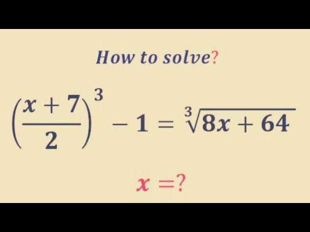 A Nice Algebra Problem | Can you solve this? | Olympiad Question  | x=?