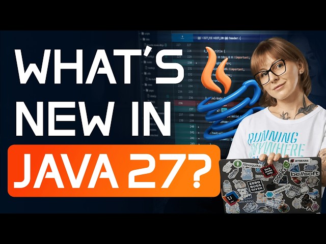 Java 27: 9 New JEPs and What They Mean for You