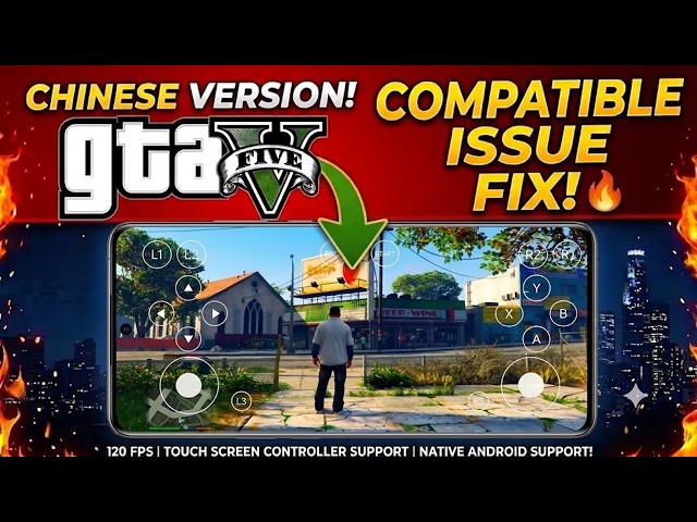 GTA V (Chinese) Native Port For Android | Setup Guide | Fix & Compatibility Issue !