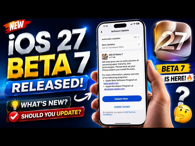 iOS 27 Beta 7 Released - What’s New? | New Changes, Bugs & Performance! In Hindi