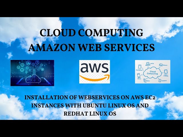 Installation of Webservices on AWS EC2 instance with Ubuntu Linux OS and Redhat Linux OS