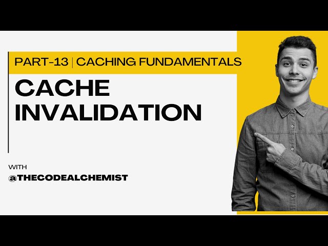 Cache Invalidation Explained | Caching Fundamentals