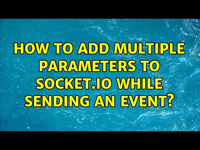 How to add multiple parameters to Socket.io while sending an event? (2 Solutions!!)