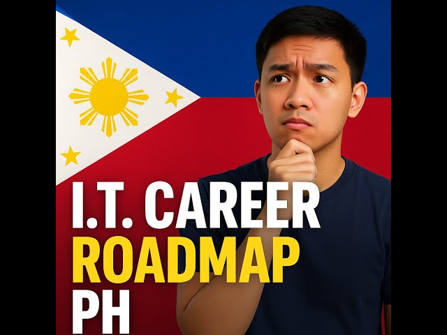 I.T. Career Roadmap Philippines: From Tech Support to Developer — What You Need to Know!