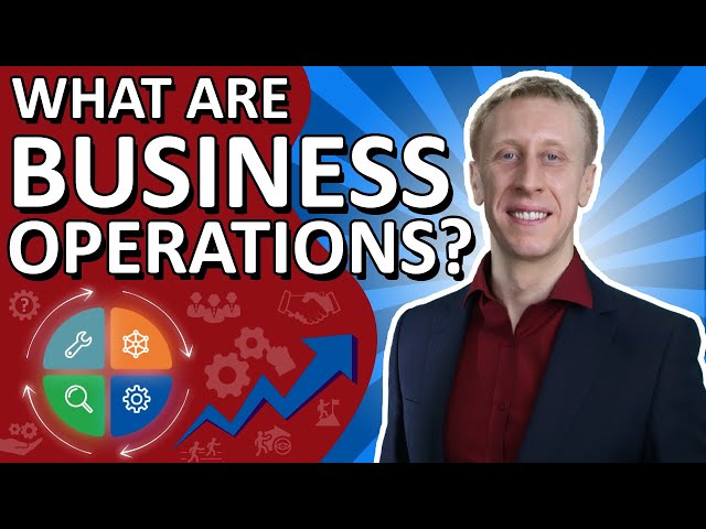 What are business operations?