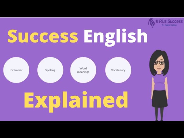 11 Plus Success English Explained - https://11plussuccess.co.uk/the-11-plus-exam-explained-english/