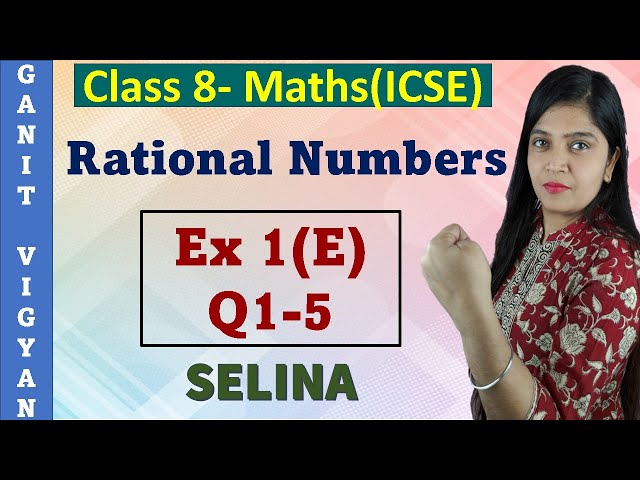 Rational number | ICSE class 8 mathematics | Chapter 1 | Exercise 1 (E) | Q 1-5 | Selina