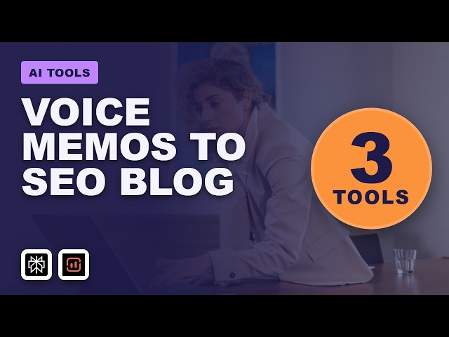 Turn Voice Memos into SEO Blog Posts with AI (2026)