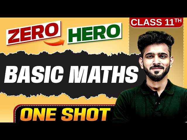 Basic Maths | Full Chapter in ONE SHOT | Class 11 Physics 🔥