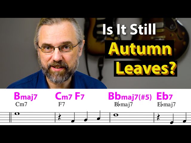 Autumn Leaves Reharmonization - How To Make It Sound Fresh