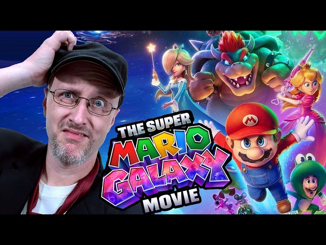 The Super Mario Galaxy Movie - Nostalgia Critic
