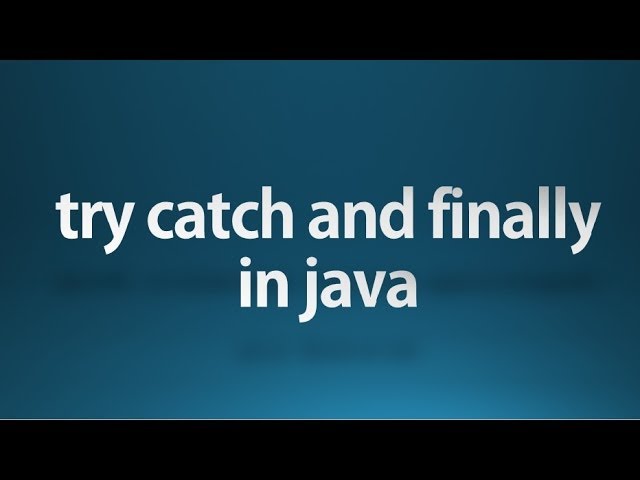 Java tutorial for beginners - 49 - try catch and finally