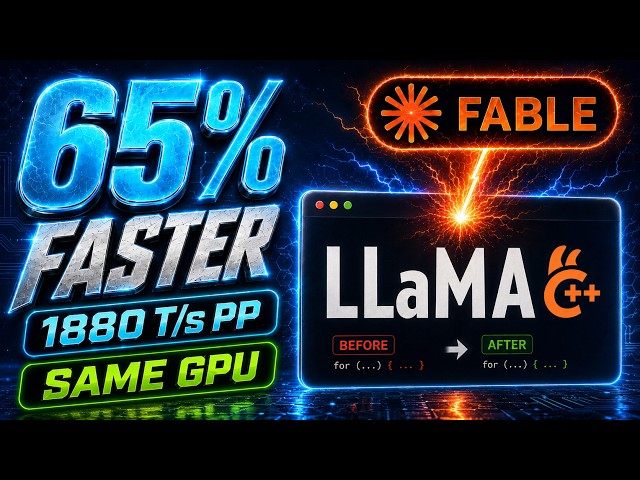 I Asked Claude Fable 5 to Improve llama.cpp.. and It Did