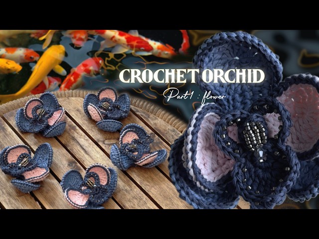 Crochet Orchid | Part 1 - flower