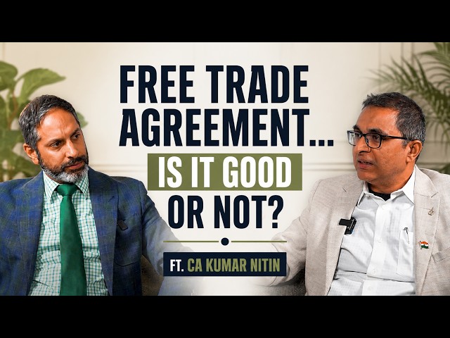 India, New Zealand and the Deal That Changes Everything | Dev Dhingra and CA Kumar Nitin