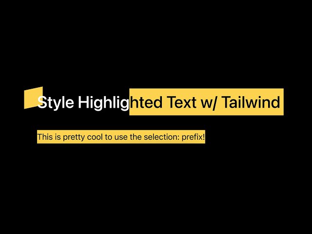 Style Highlighted Text with Tailwind