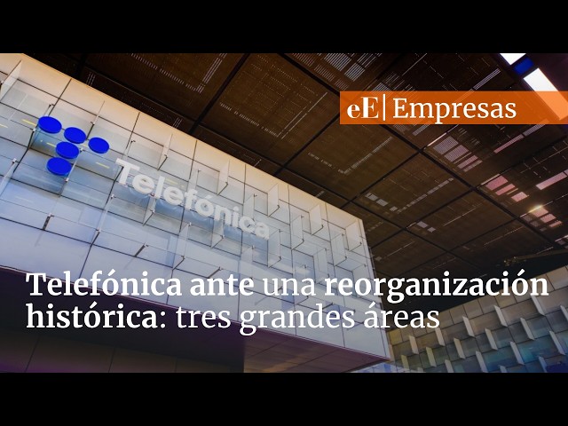 Telefónica ultima una reorganización histórica en torno a tres grandes áreas