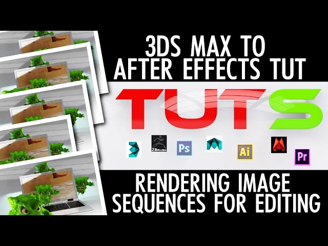 3ds max to After Effects Tutorial - Rendering image sequences for editing (POWERFUL)