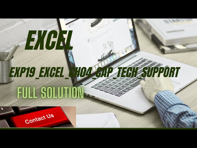 Excel 2019 Chapter 4 Gap Tech Support Best Excel Assignment Help for Students | Easy & Step-by