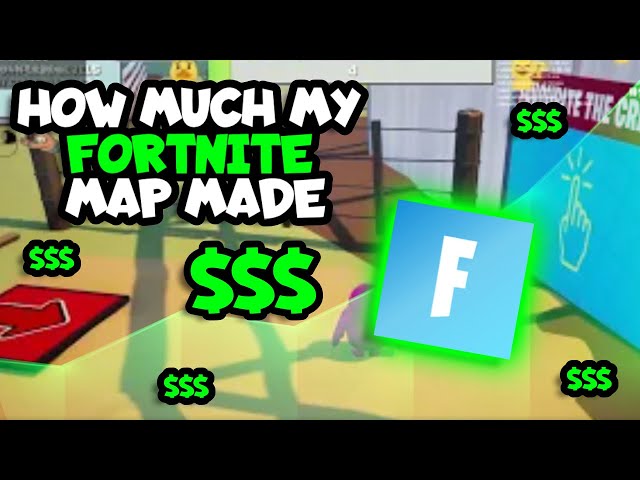 I made thousands on my Fortnite map