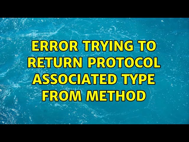 Error trying to return protocol associated type from method