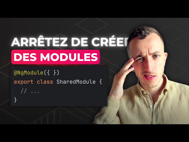 Ma Solution contre le Multi-Modules avec Angular